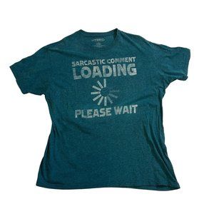 SARCASTIC COMMENT LOADING PLEASE WAIT Hybrid Apparel Mens Graphic Tee Size XL